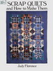 Scrap Quilts and How to Make Them